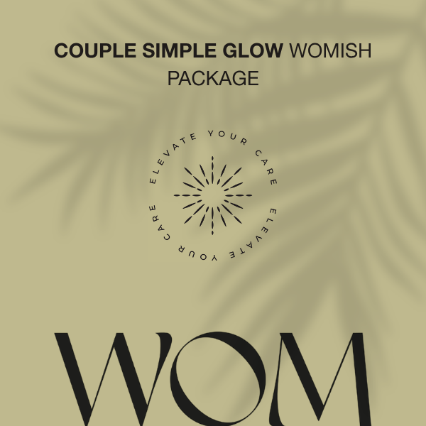 COUPLE SIMPLE GLOW WOMISH PACKAGE